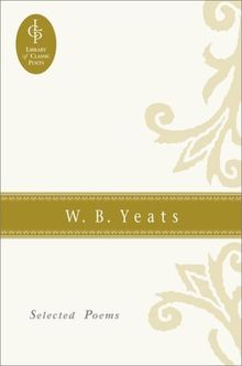 William Butler Yeats: Selected Poems (Library of Classic Poets) von William Butler Yeats | Buch | Zustand sehr gut