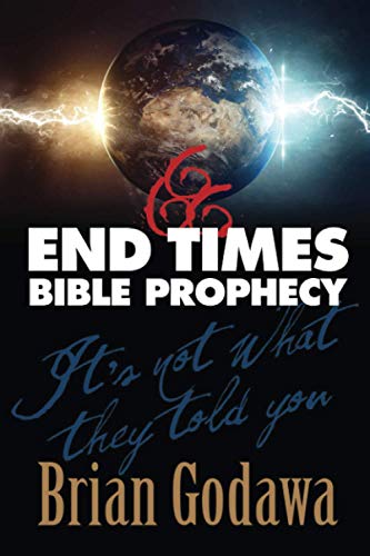 End Times Bible Prophecy: It's Not What They Told You (Chronicles of the Apocalypse)