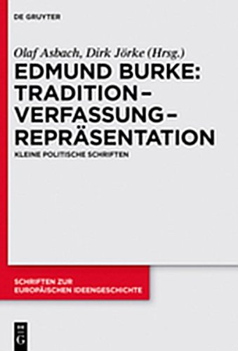 Tradition – Verfassung – Repräsentation: Kleine politische Schriften (Schriften zur europäischen Ideengeschichte, Band 8)