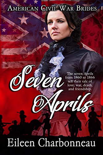 Seven Aprils (American Civil War Brides, Band 1)