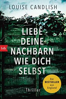 Liebe deine Nachbarn wie dich selbst: Thriller