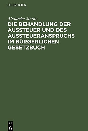 Die Behandlung der Aussteuer und des Aussteueranspruchs im bürgerlichen Gesetzbuch