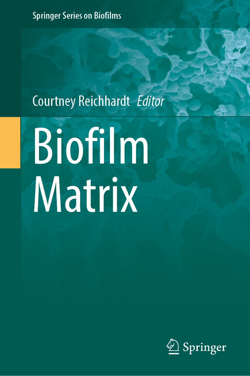 Biofilm Matrix (Springer Series on Biofilms, 13, Band 13)