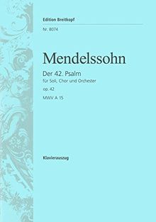 Der 42. Psalm MWV A 15 (op. 42) - Wie der Hirsch schreit - Klavierauszug (EB 8074)