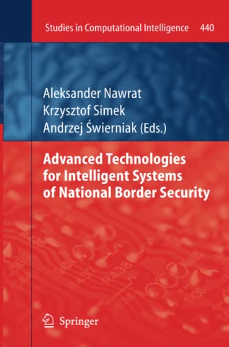 Advanced Technologies for Intelligent Systems of National Border Security (Studies in Computational Intelligence, Band 440)