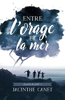 Entre l'orage et la mer (Les portes du soleil, Band 1)