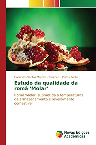 Estudo da qualidade da romã 'Molar': Romã 'Molar’ submetida a temperaturas de armazenamento e revestimento comestível