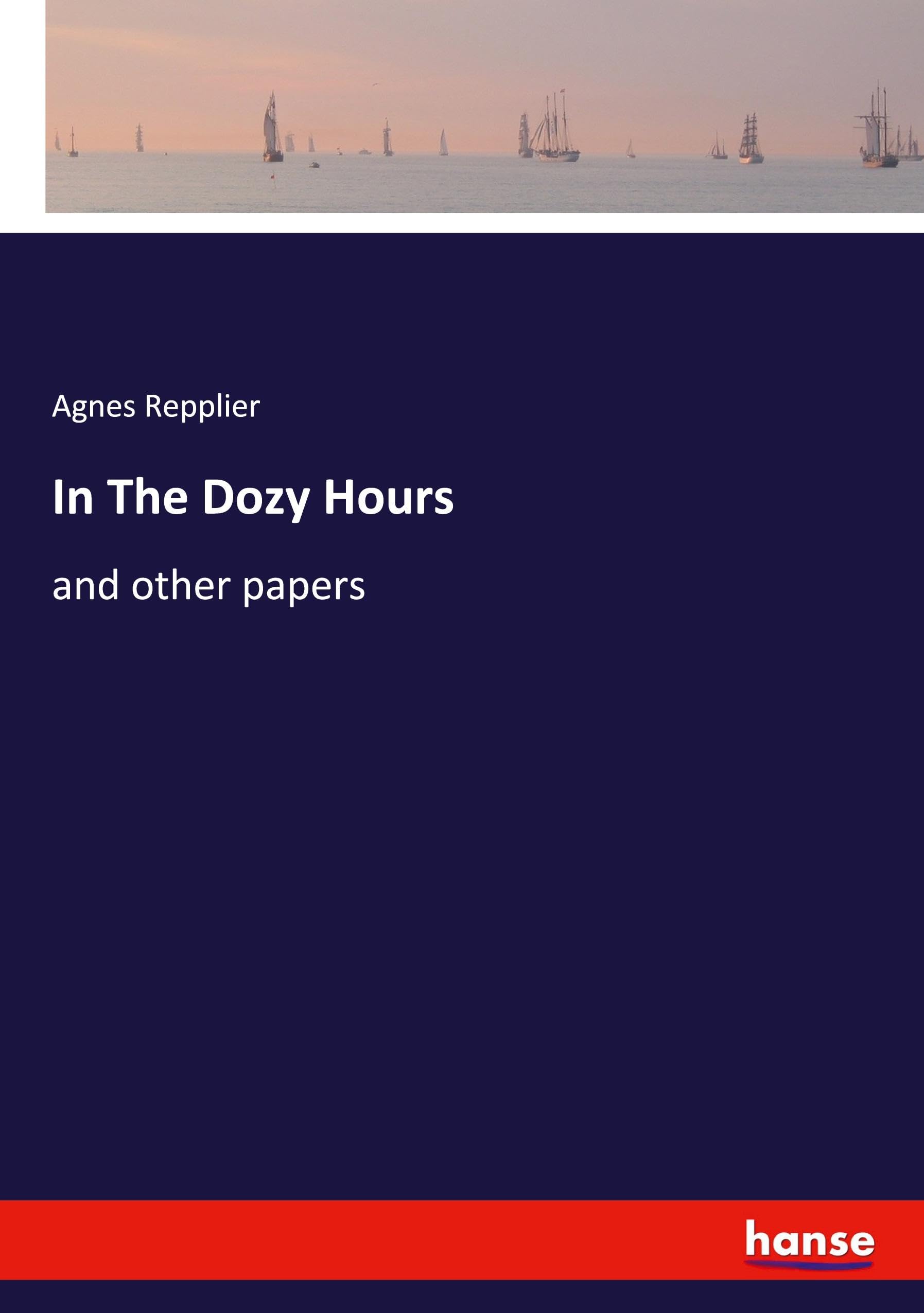 In The Dozy Hours: and other papers