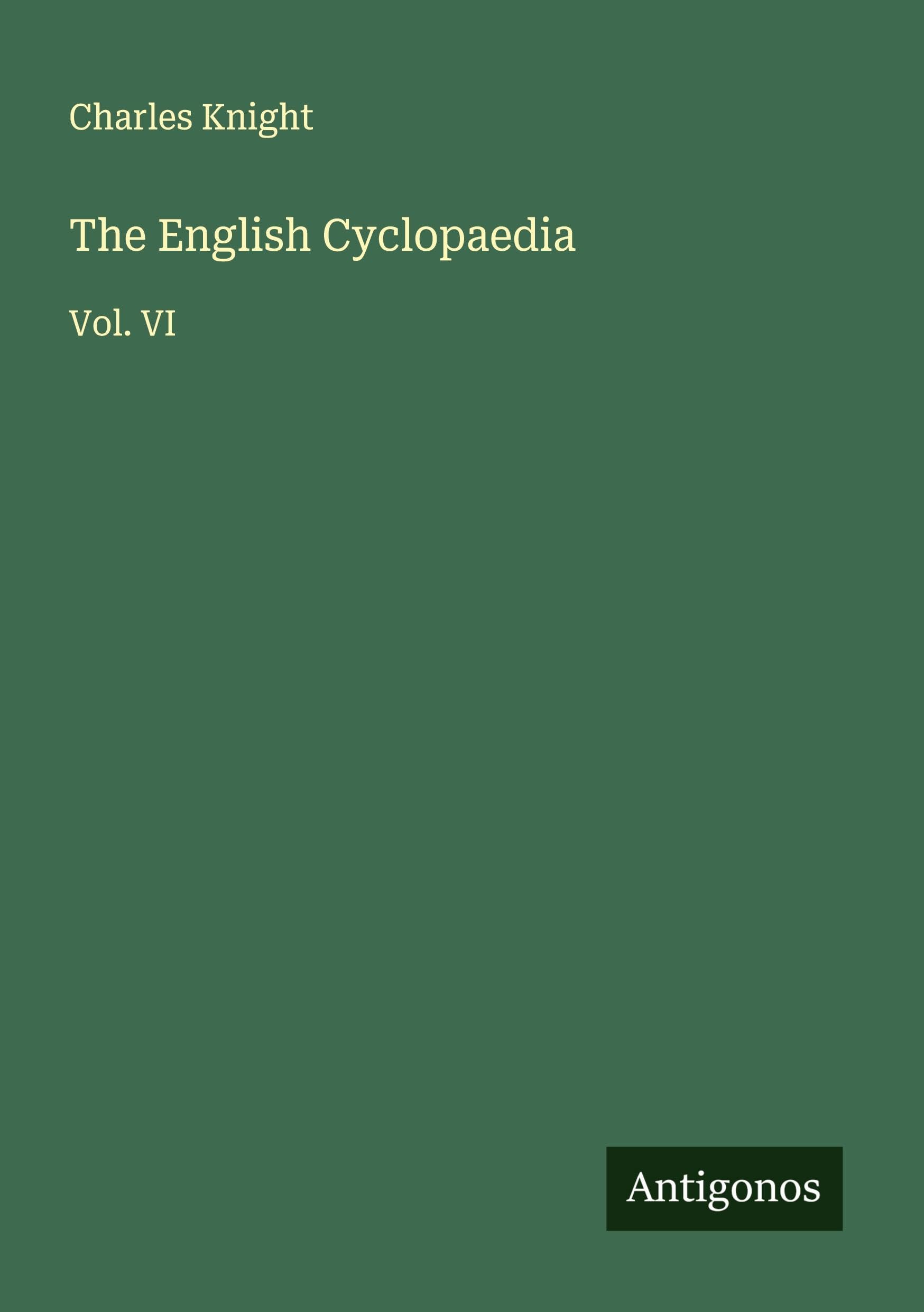 The English Cyclopaedia: Vol. VI