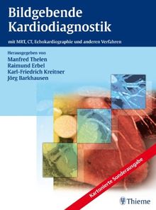 Bildgebende Kardiodiagnostik: mit MRT, CT, Echokardiographie und anderen Verfahren