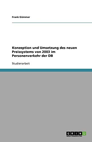 Konzeption und Umsetzung des neuen Preissystems von 2003 im Personenverkehr der DB
