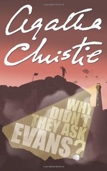Why Didn't They Ask Evans? (Agatha Christie Signature Edition)