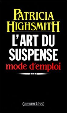 L'art du suspense : mode d'emploi