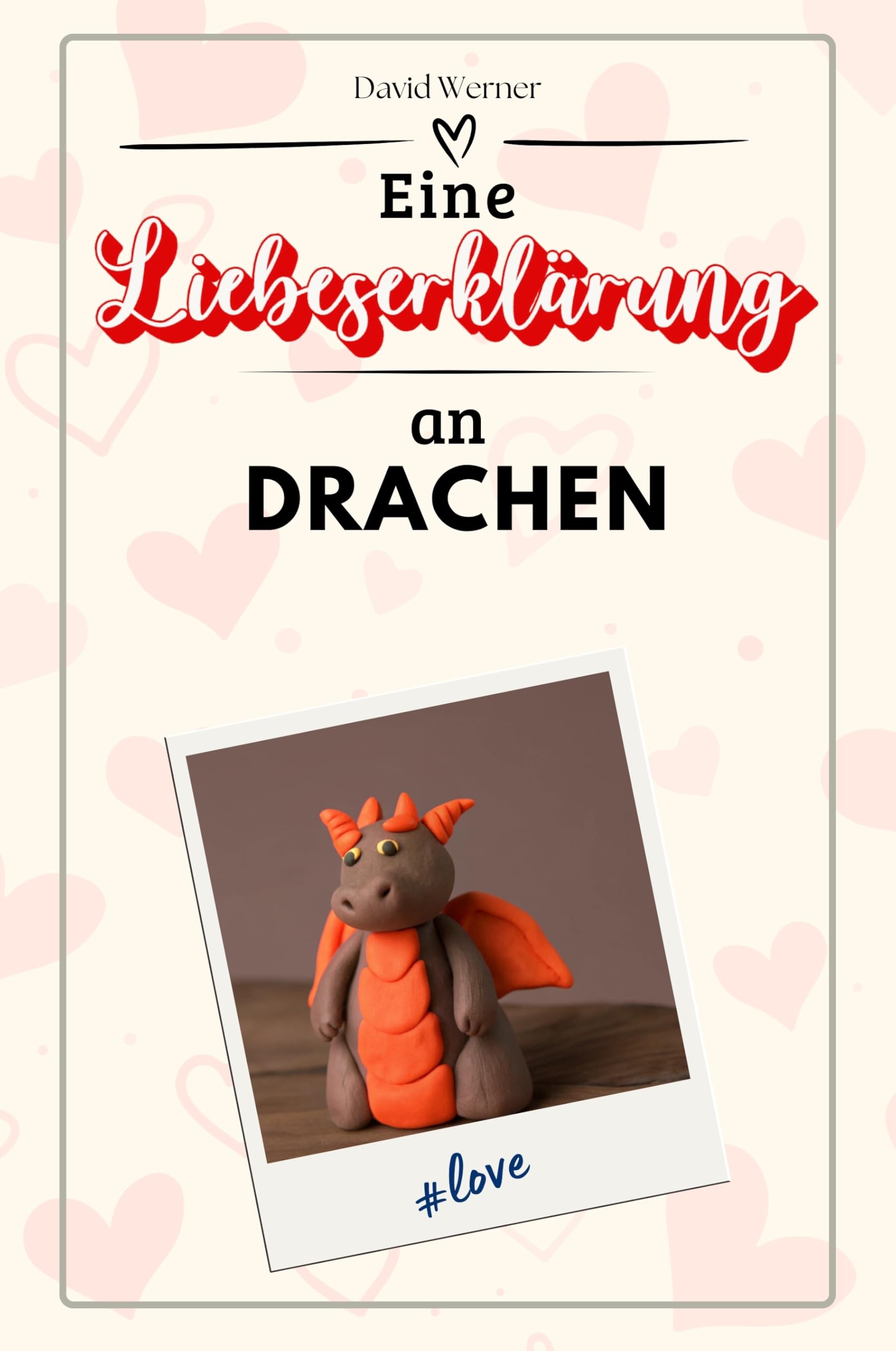 Eine Liebeserklärung an Drachen - Die große Hommage - das perfekte Geschenk für Weihnachten und Geburtstag und jeden Anlass