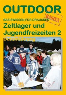 Zeltlager und Jugendfreizeiten 2, Durchführung