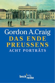 Das Ende Preußens: Acht Porträts