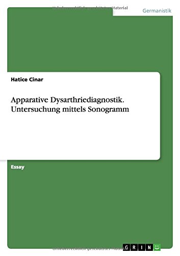 Apparative Dysarthriediagnostik. Untersuchung mittels Sonogramm