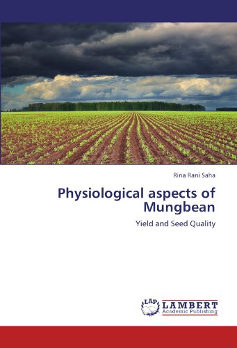 Physiological aspects of Mungbean: Yield and Seed Quality