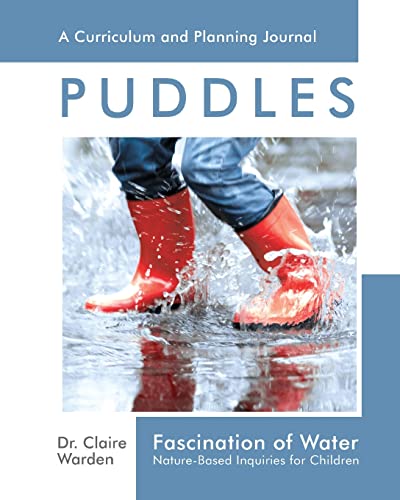 Fascination of Water: Puddles: Nature-Based Inquiries for Children (Fascination Series, Band 1)