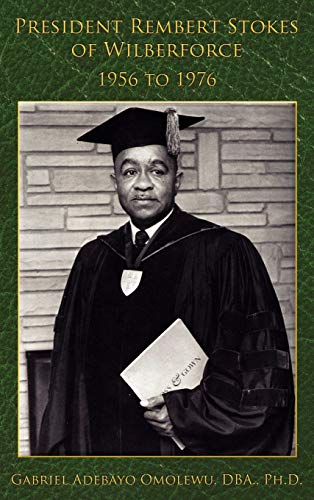 President Rembert Stokes of Wilberforce: 1956 to 1976
