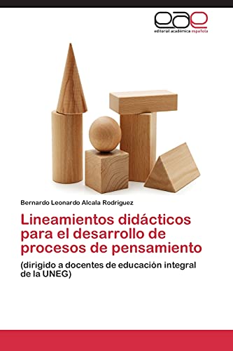 Lineamientos didácticos para el desarrollo de procesos de pensamiento: (dirigido a docentes de educación integral de la UNEG)