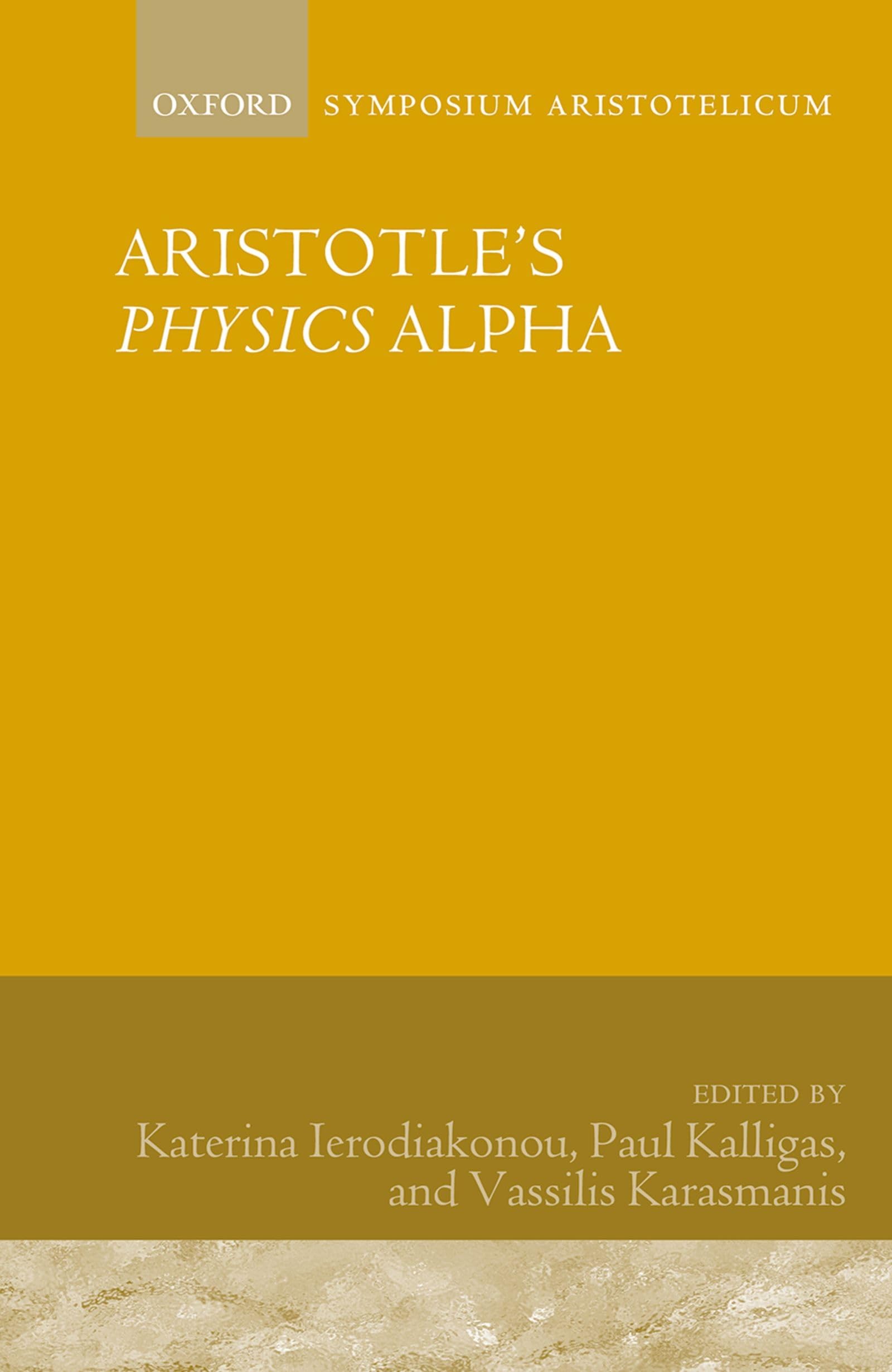 Aristotle's Physics Alpha: Symposium Aristotelicum