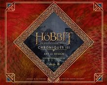 Le Hobbit : chroniques. Vol. 3. La désolation de Smaug : art & design