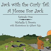 Jack with the Curly Tail: A Home For Jack: Episode One