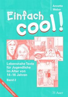 Einfach cool!: Lebensnahe Texte für Jugendliche im Alter von 14-16 Jahren. Mit Kopiervorlagen