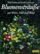 Blumensträuße aus Wiese, Feld und Wald. Sonderausgabe