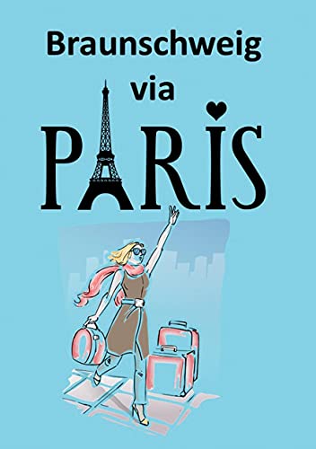 Braunschweig via Paris: Aschenputtel und der Franzose