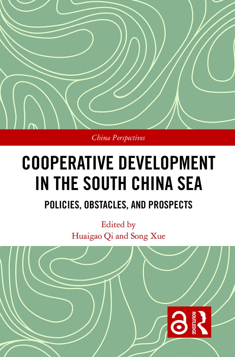 Cooperative Development in the South China Sea: Policies, Obstacles, and Prospects (China Perspectives)
