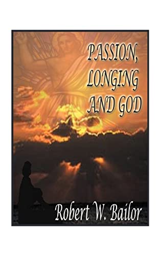 Passion, Longing, and God: The Meaning of God Exists for Me