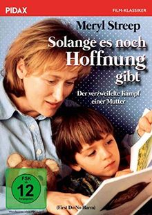 Solange es noch Hoffnung gibt (First Do No Harm) / Bewegendes Drama nach einer wahren Geschichte mit OSCAR-Preisträgerin Meryl Streep (Pidax Film-Klassiker)
