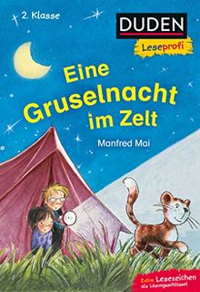 Duden Leseprofi – Eine Gruselnacht im Zelt, 2. Klasse (DUDEN Leseprofi 2. Klasse)