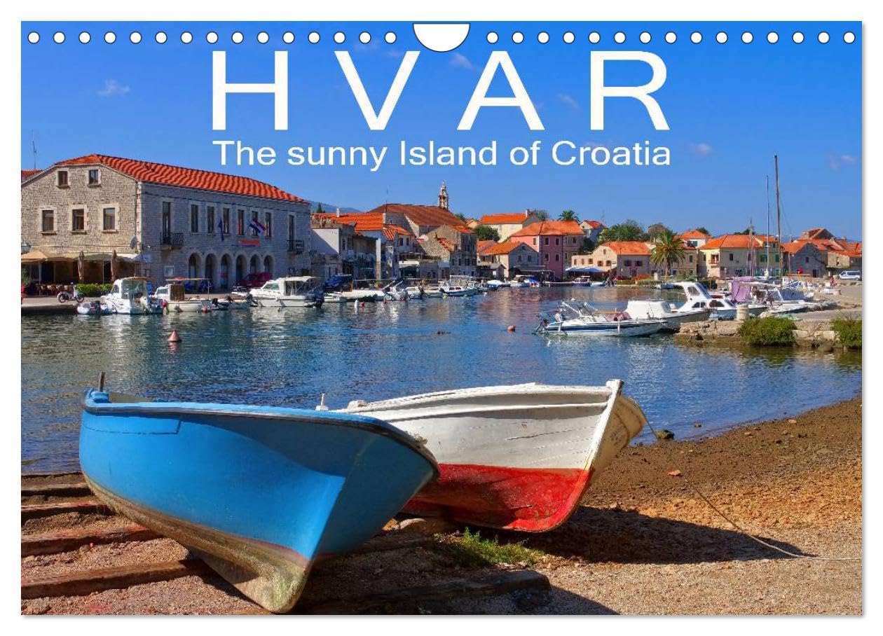 Hvar The sunny Island of Croatia (Wall Calendar 2026 DIN A4 landscape), CALVENDO 12 Month Wall Calendar: A picturesque island in the Adriatic Sea