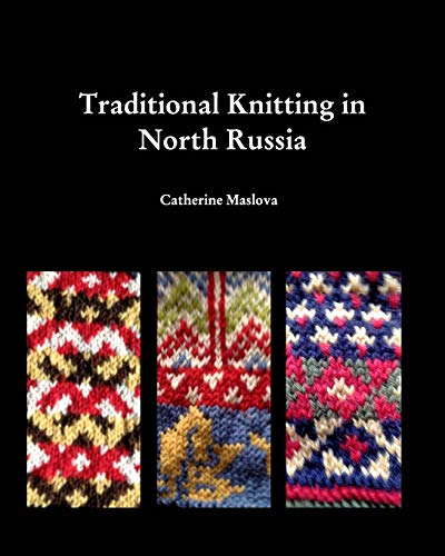 Catherine Maslova Knitting In North Russia