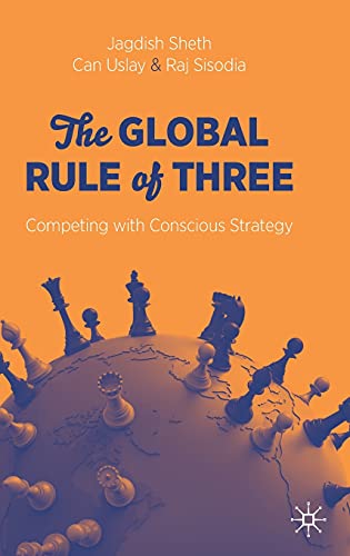 The Global Rule of Three - Jagdish Sheth Can Uslay Raj Sisodia Gebunden