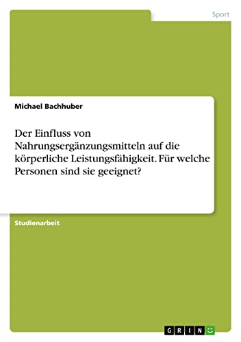 Der Einfluss von Nahrungsergänzungsmitteln auf die körperliche Leistungsfähigkeit. Für welche Personen sind sie geeignet?