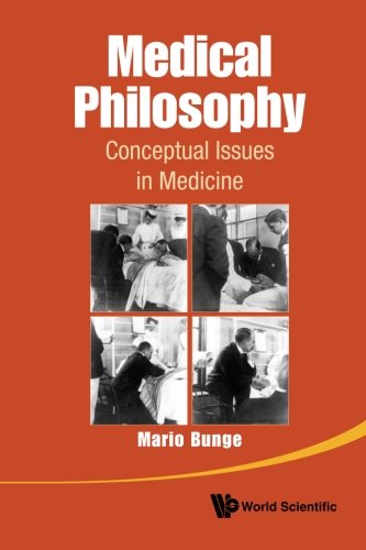 Medical Philosophy: Conceptual Issues In Medicine