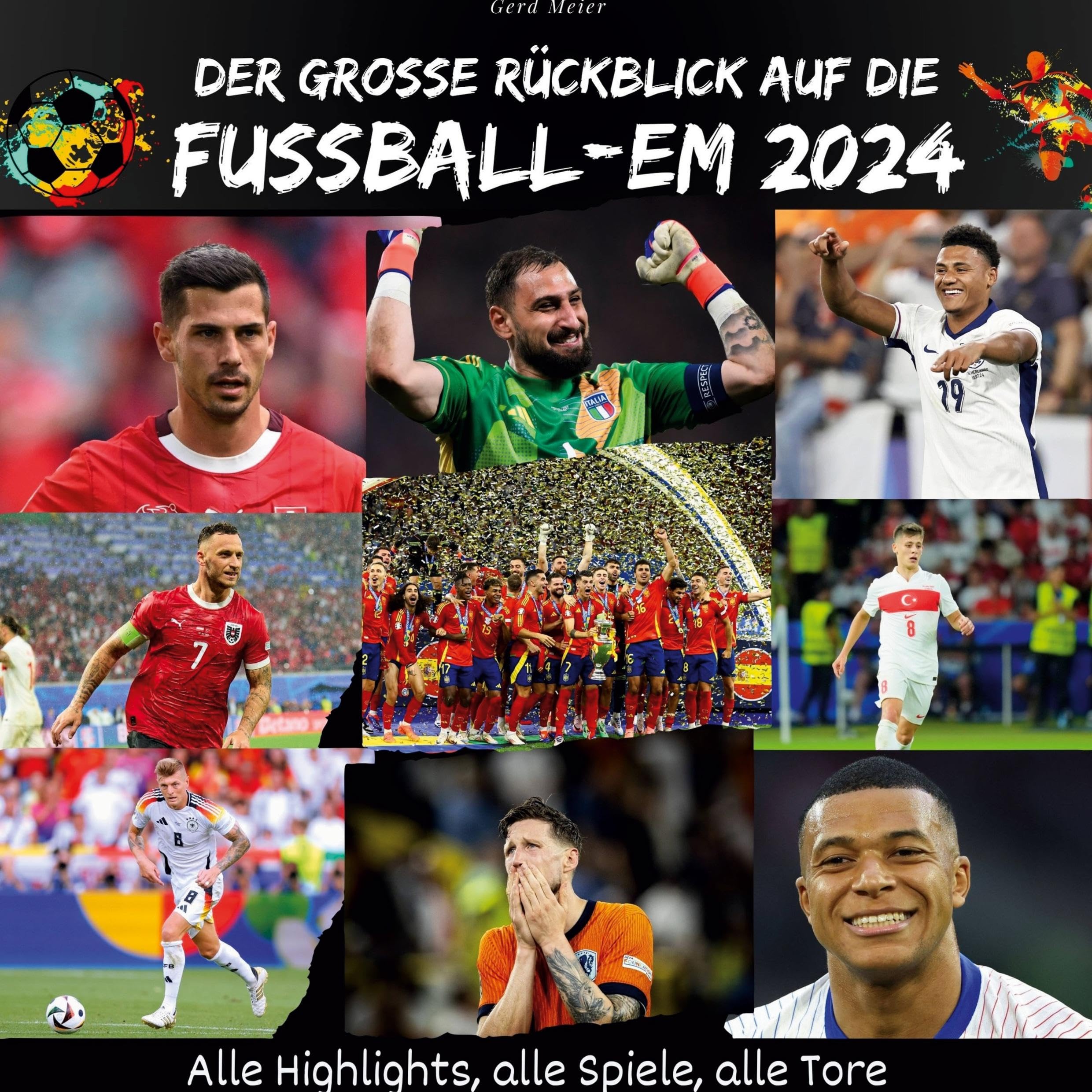 Der große Rückblick auf die Fußball-EM 2024: Alle Highlights, alle Spiele, alle Tore