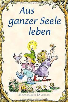 Aus ganzer Seele leben (Elfenhellfer)