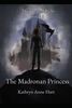 The Madronan Princess: Divide and Rule: Book One