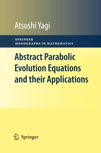 Abstract Parabolic Evolution Equations and their Applications (Springer Monographs in Mathematics)