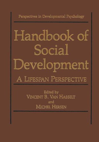 Handbook of Social Development: A Lifespan Perspective (Perspectives in Developmental Psychology)