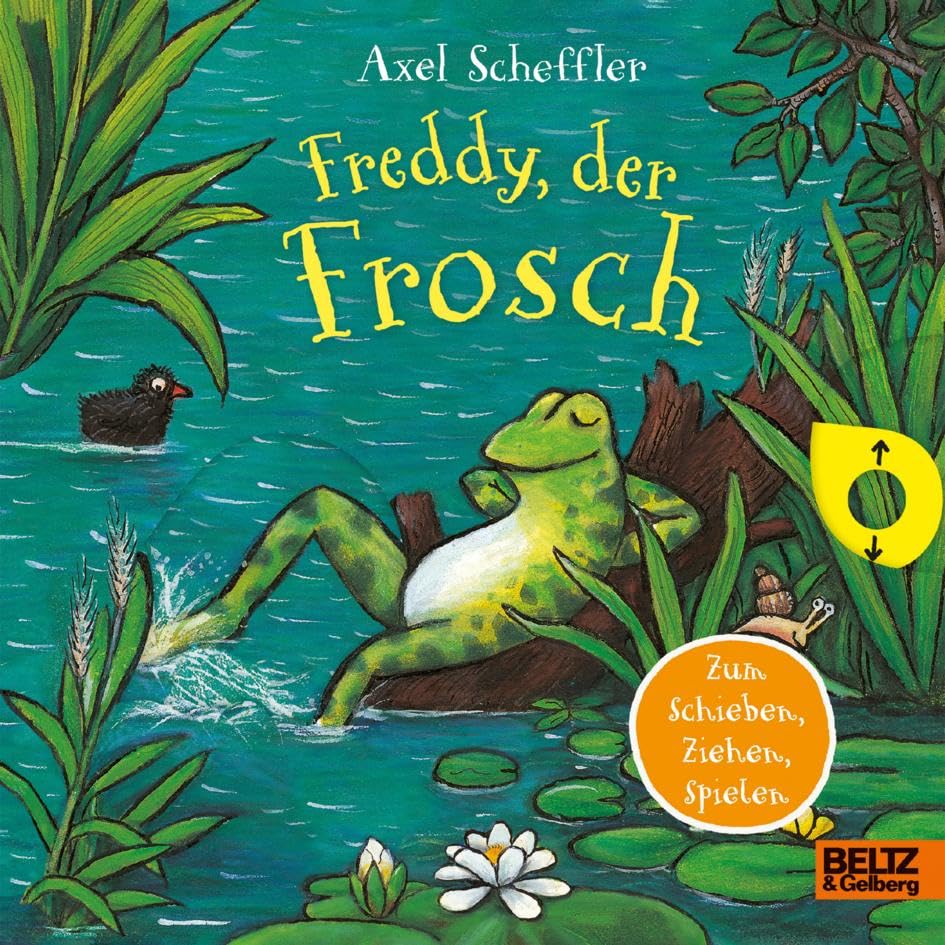 Freddy, der Frosch: Pappbilderbuch zum Ziehen, Schieben, Spielen