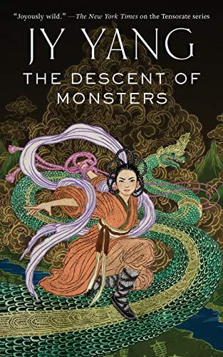 J.Y. Yang Yang, J, The Descent Of Monsters (Tensorate Series, 3)