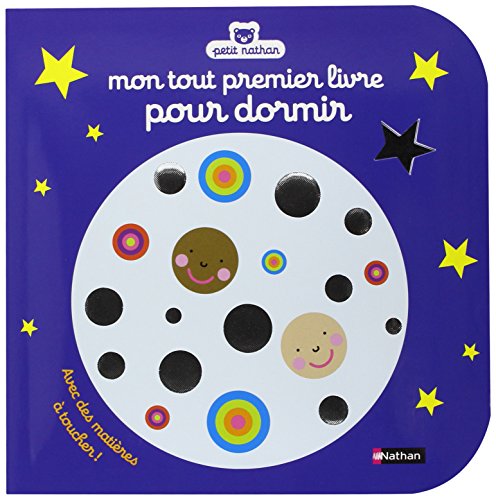 Mon Tout Premier Livre Pour Dormir - Avec Des Mati&egrave;res &Agrave; Toucher !