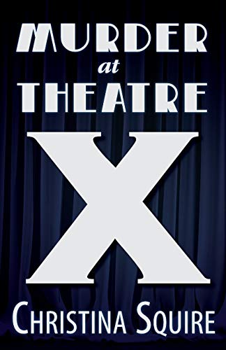 Murder at Theatre X (Caroline Steele, Band 3)