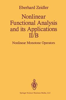 Nonlinear Functional Analysis and its Applications: Ii/B: Nonlinear Monotone Operators
